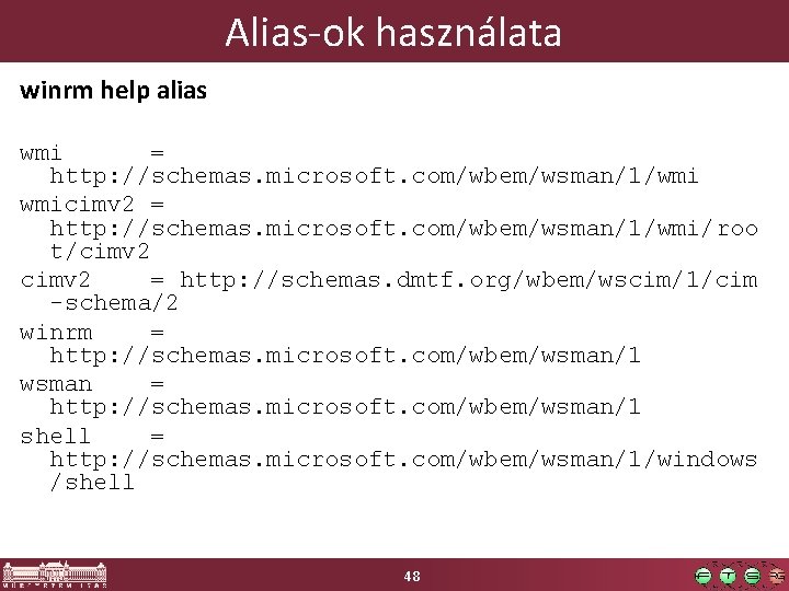 Alias-ok használata winrm help alias wmi = http: //schemas. microsoft. com/wbem/wsman/1/wmi wmicimv 2 =