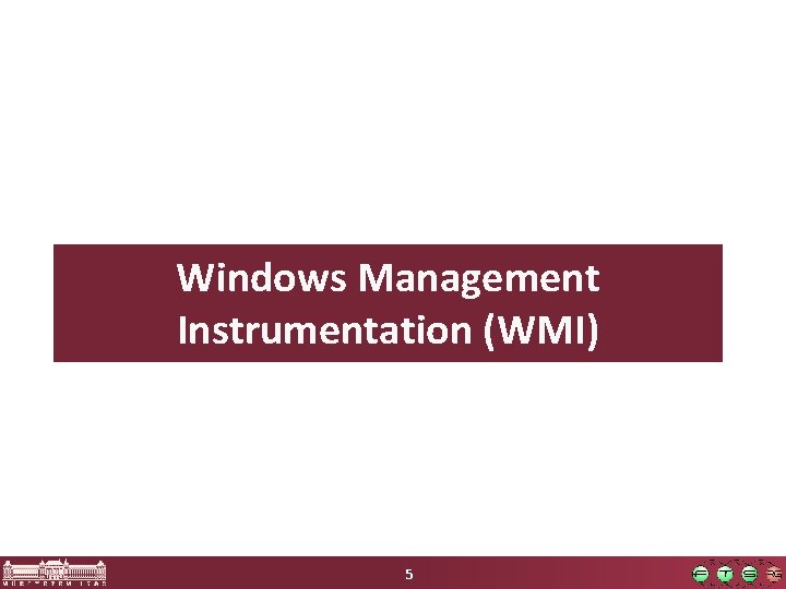 Windows Management Instrumentation (WMI) 5 