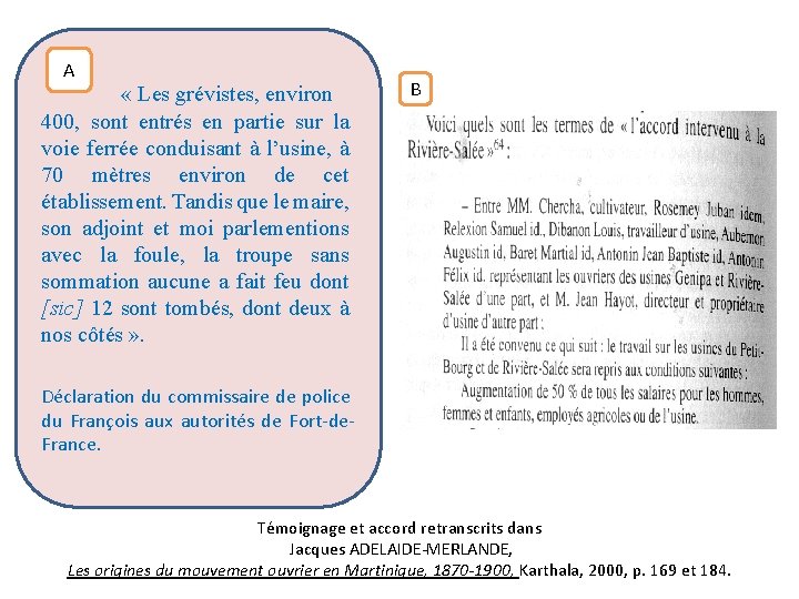 A « Les grévistes, environ 400, sont entrés en partie sur la voie ferrée