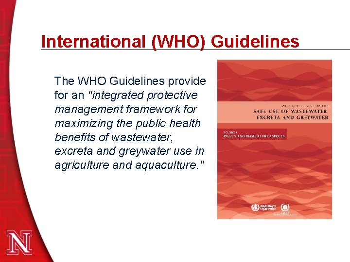 International (WHO) Guidelines The WHO Guidelines provide for an "integrated protective management framework for International (WHO) Guidelines The WHO Guidelines provide for an "integrated protective management framework for