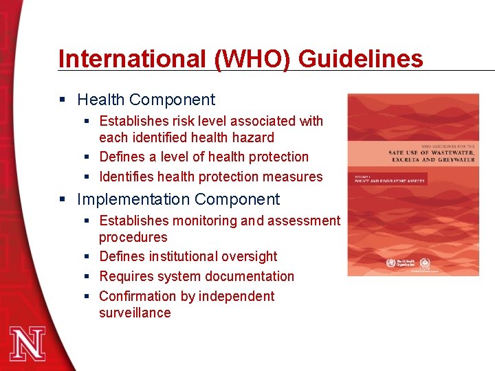 International (WHO) Guidelines § Health Component § Establishes risk level associated with each identified International (WHO) Guidelines § Health Component § Establishes risk level associated with each identified