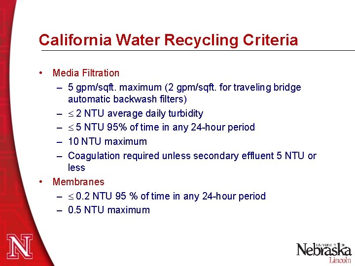 California Water Recycling Criteria • Media Filtration – 5 gpm/sqft. maximum (2 gpm/sqft. for California Water Recycling Criteria • Media Filtration – 5 gpm/sqft. maximum (2 gpm/sqft. for