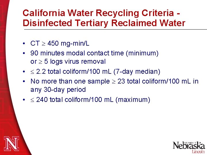 California Water Recycling Criteria Disinfected Tertiary Reclaimed Water • CT 450 mg-min/L • 90 California Water Recycling Criteria Disinfected Tertiary Reclaimed Water • CT 450 mg-min/L • 90