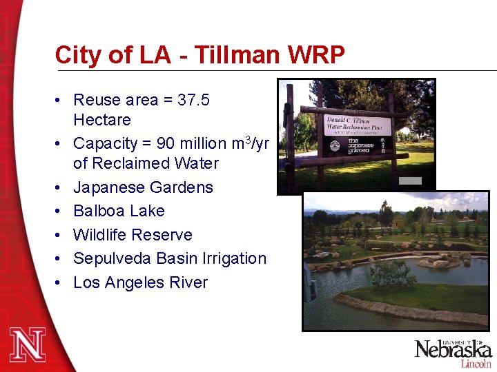 City of LA - Tillman WRP • Reuse area = 37. 5 Hectare • City of LA - Tillman WRP • Reuse area = 37. 5 Hectare •