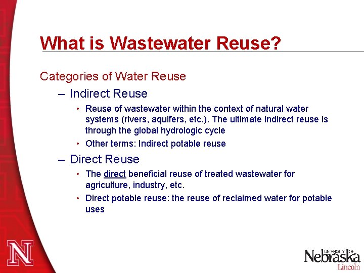 What is Wastewater Reuse? Categories of Water Reuse – Indirect Reuse • Reuse of What is Wastewater Reuse? Categories of Water Reuse – Indirect Reuse • Reuse of