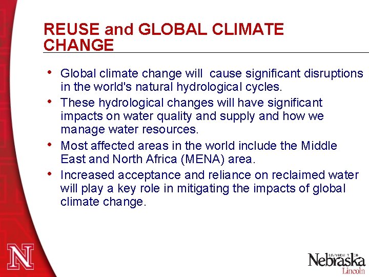 REUSE and GLOBAL CLIMATE CHANGE • • Global climate change will cause significant disruptions REUSE and GLOBAL CLIMATE CHANGE • • Global climate change will cause significant disruptions