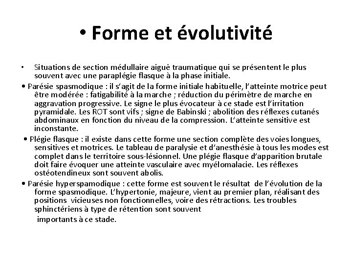  • Forme et évolutivité Situations de section médullaire aiguë traumatique qui se présentent