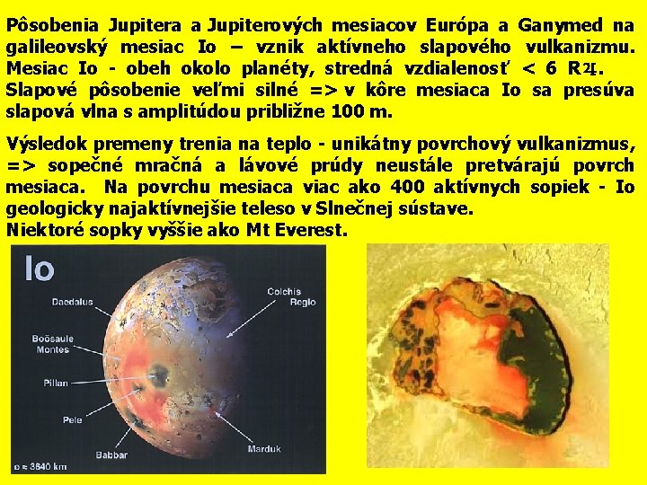 Pôsobenia Jupitera a Jupiterových mesiacov Európa a Ganymed na galileovský mesiac Io – vznik