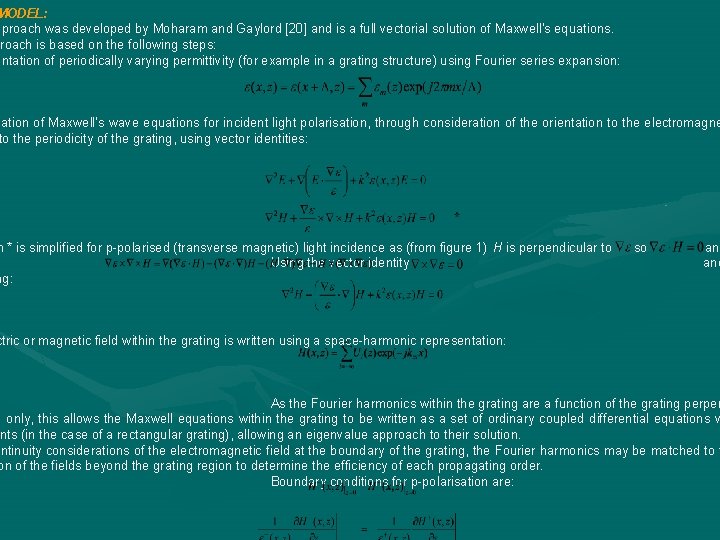 MODEL: pproach was developed by Moharam and Gaylord [20] and is a full vectorial