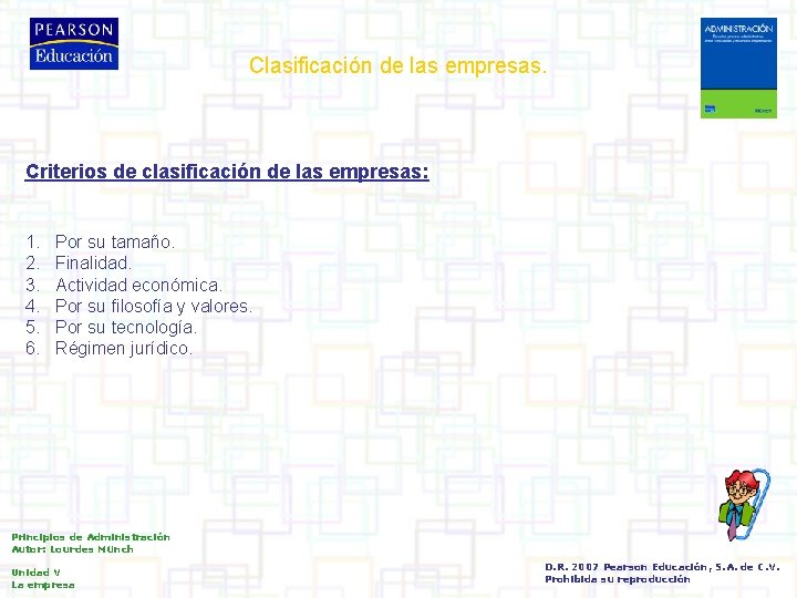 Clasificación de las empresas. Criterios de clasificación de las empresas: 1. 2. 3. 4.