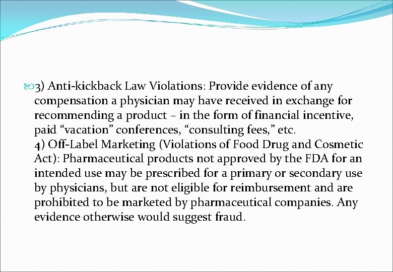  3) Anti-kickback Law Violations: Provide evidence of any compensation a physician may have