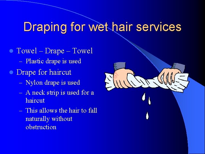 Draping for wet hair services l Towel – Drape – Towel – Plastic drape