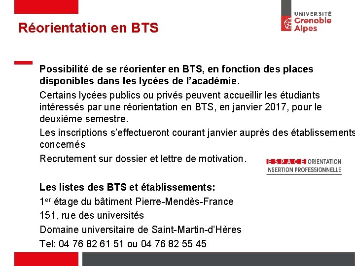 Réorientation en BTS Possibilité de se réorienter en BTS, en fonction des places disponibles