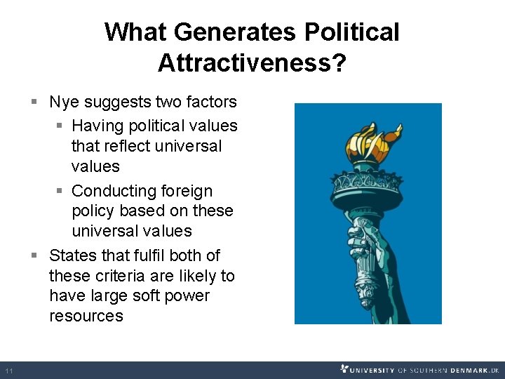 What Generates Political Attractiveness? § Nye suggests two factors § Having political values that What Generates Political Attractiveness? § Nye suggests two factors § Having political values that