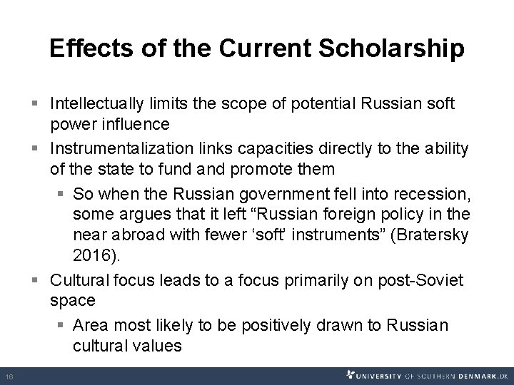 Effects of the Current Scholarship § Intellectually limits the scope of potential Russian soft Effects of the Current Scholarship § Intellectually limits the scope of potential Russian soft