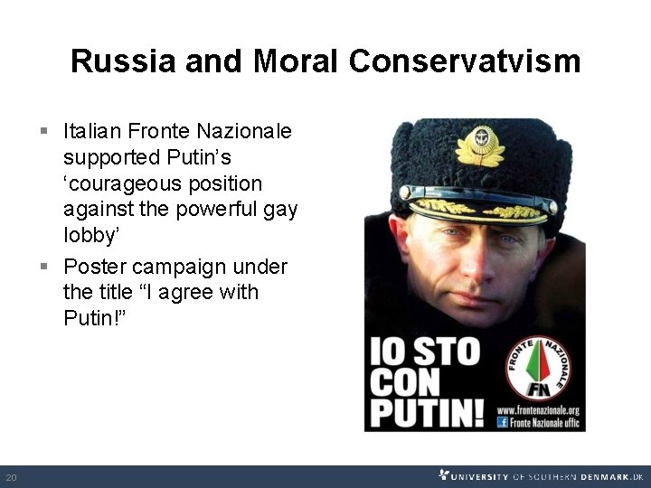 Russia and Moral Conservatvism § Italian Fronte Nazionale supported Putin’s ‘courageous position against the Russia and Moral Conservatvism § Italian Fronte Nazionale supported Putin’s ‘courageous position against the