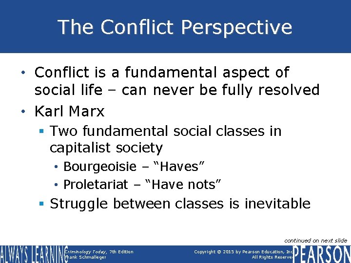 The Conflict Perspective • Conflict is a fundamental aspect of social life – can The Conflict Perspective • Conflict is a fundamental aspect of social life – can