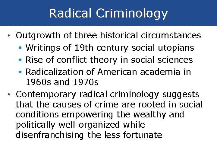 Radical Criminology • Outgrowth of three historical circumstances § Writings of 19 th century Radical Criminology • Outgrowth of three historical circumstances § Writings of 19 th century