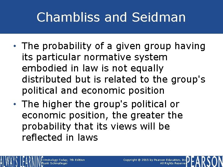 Chambliss and Seidman • The probability of a given group having its particular normative Chambliss and Seidman • The probability of a given group having its particular normative