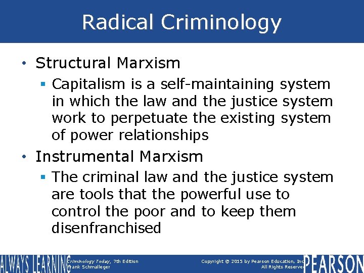 Radical Criminology • Structural Marxism § Capitalism is a self-maintaining system in which the Radical Criminology • Structural Marxism § Capitalism is a self-maintaining system in which the