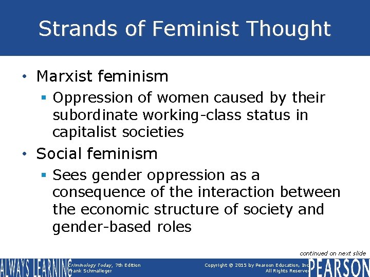 Strands of Feminist Thought • Marxist feminism § Oppression of women caused by their Strands of Feminist Thought • Marxist feminism § Oppression of women caused by their