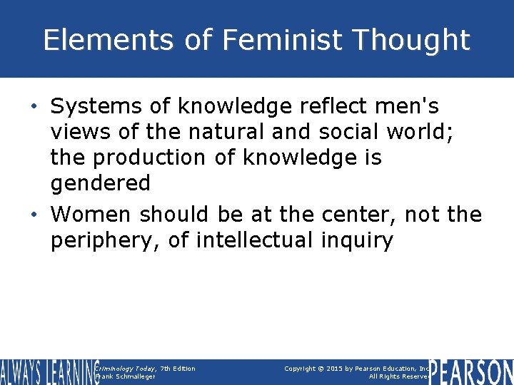 Elements of Feminist Thought • Systems of knowledge reflect men's views of the natural Elements of Feminist Thought • Systems of knowledge reflect men's views of the natural