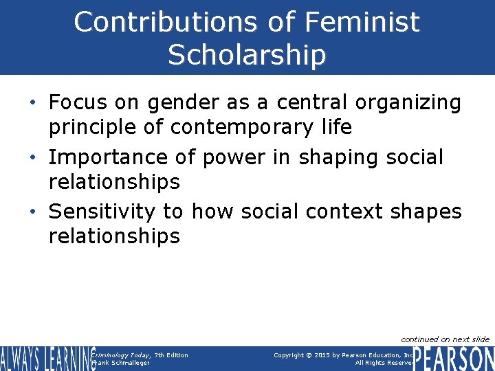 Contributions of Feminist Scholarship • Focus on gender as a central organizing principle of Contributions of Feminist Scholarship • Focus on gender as a central organizing principle of