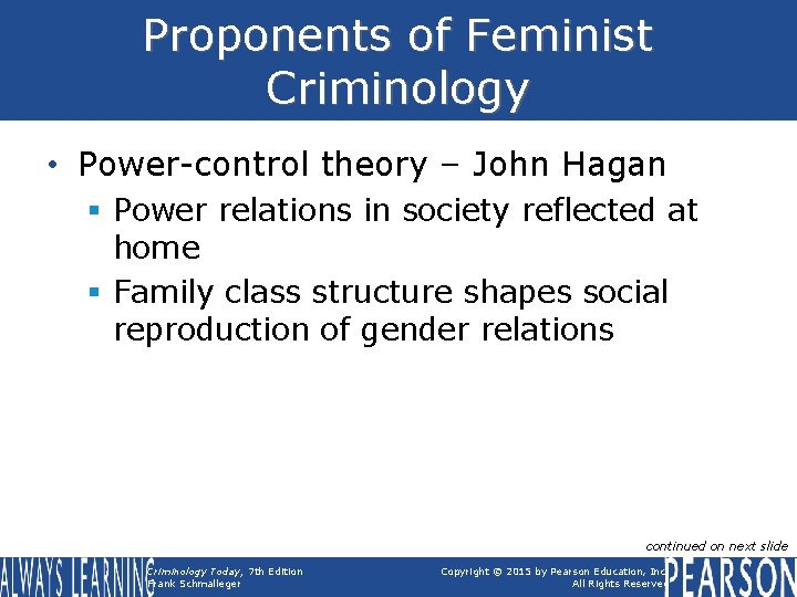 Proponents of Feminist Criminology • Power-control theory – John Hagan § Power relations in Proponents of Feminist Criminology • Power-control theory – John Hagan § Power relations in