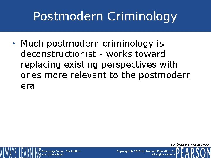 Postmodern Criminology • Much postmodern criminology is deconstructionist - works toward replacing existing perspectives Postmodern Criminology • Much postmodern criminology is deconstructionist - works toward replacing existing perspectives