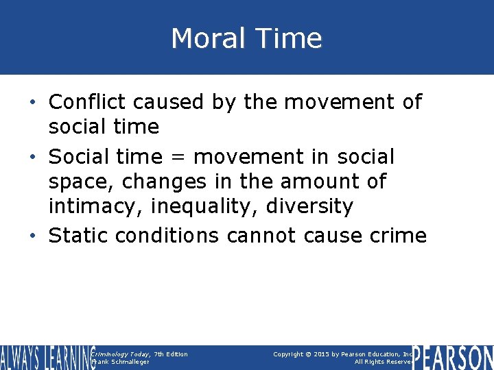 Moral Time • Conflict caused by the movement of social time • Social time Moral Time • Conflict caused by the movement of social time • Social time