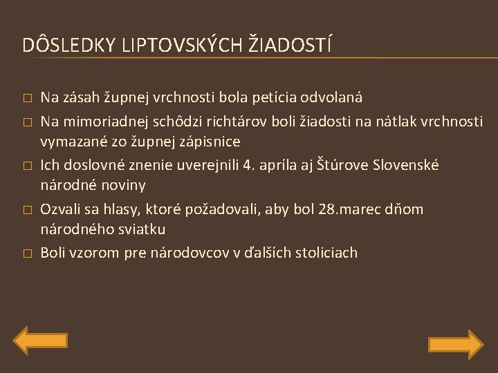 DÔSLEDKY LIPTOVSKÝCH ŽIADOSTÍ � � � Na zásah župnej vrchnosti bola petícia odvolaná Na