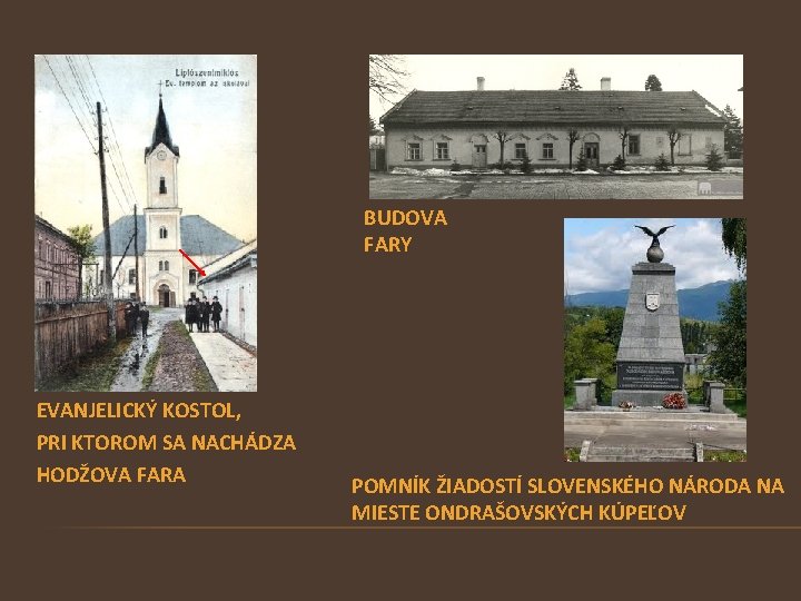 BUDOVA FARY EVANJELICKÝ KOSTOL, PRI KTOROM SA NACHÁDZA HODŽOVA FARA POMNÍK ŽIADOSTÍ SLOVENSKÉHO NÁRODA