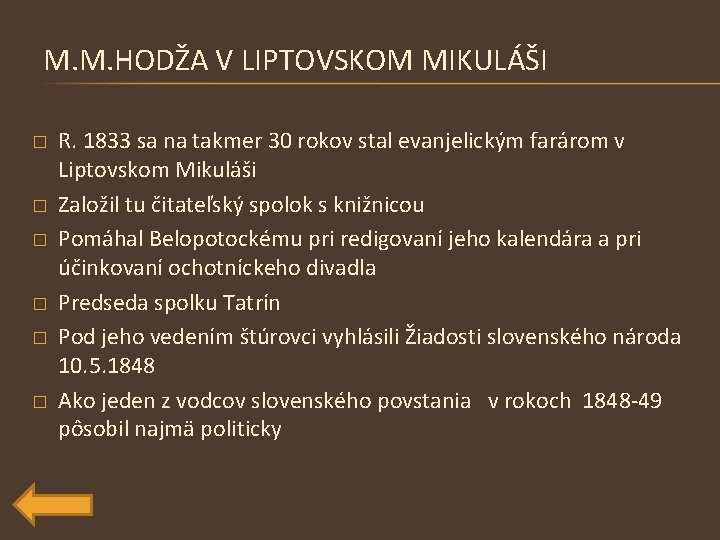 M. M. HODŽA V LIPTOVSKOM MIKULÁŠI � � � R. 1833 sa na takmer