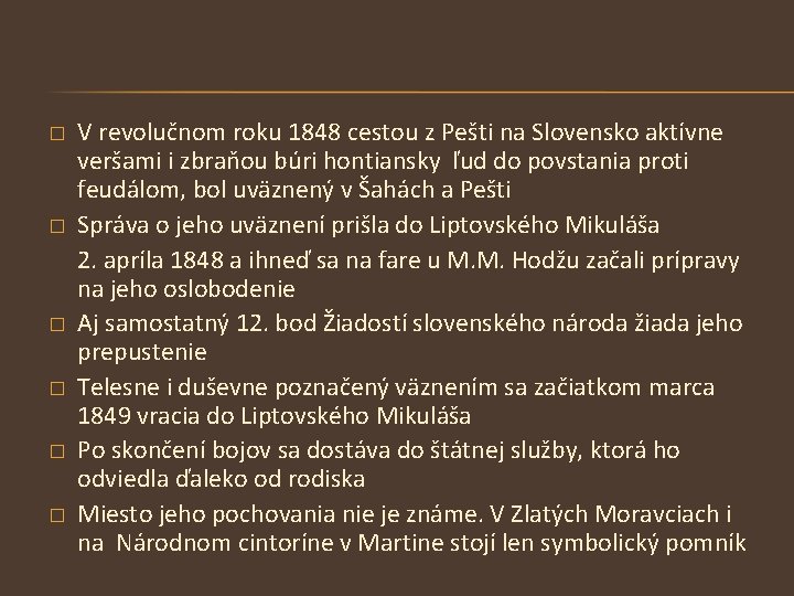 � � � V revolučnom roku 1848 cestou z Pešti na Slovensko aktívne veršami