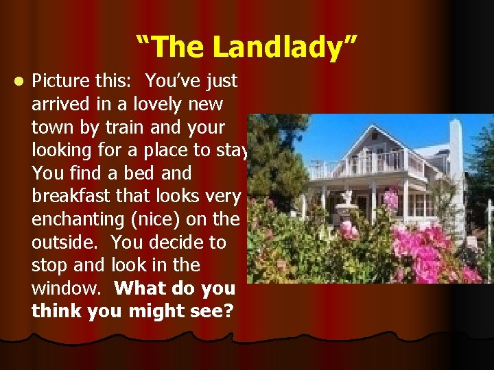“The Landlady” l Picture this: You’ve just arrived in a lovely new town by “The Landlady” l Picture this: You’ve just arrived in a lovely new town by