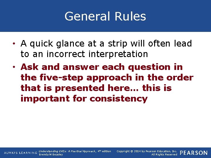 General Rules • A quick glance at a strip will often lead to an