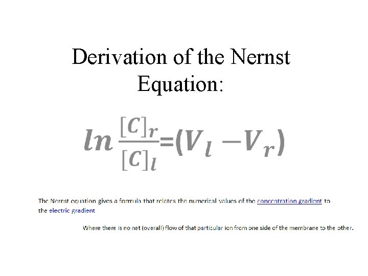 Derivation of the Nernst Equation: 