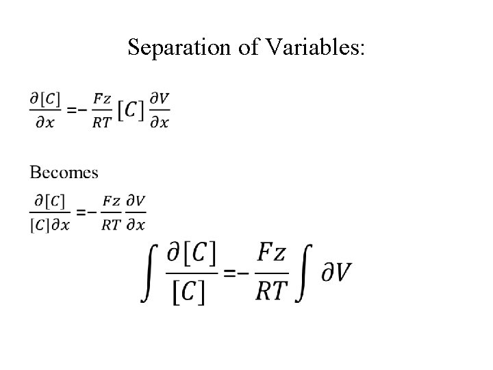Separation of Variables: • 