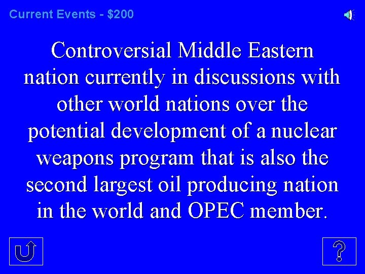 Current Events - $200 Controversial Middle Eastern nation currently in discussions with other world