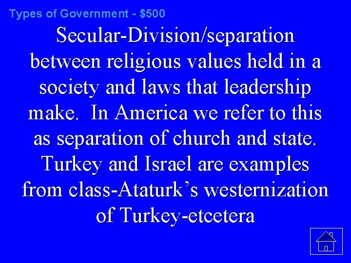 Types of Government - $500 Secular-Division/separation between religious values held in a society and