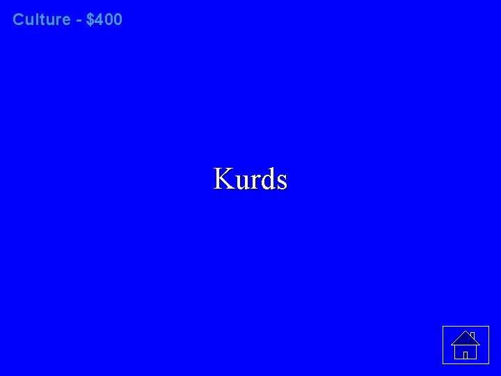 Culture - $400 Kurds 