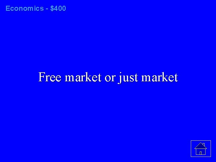 Economics - $400 Free market or just market 