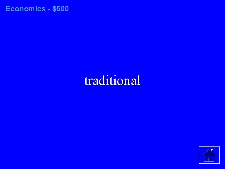 Economics - $500 traditional 