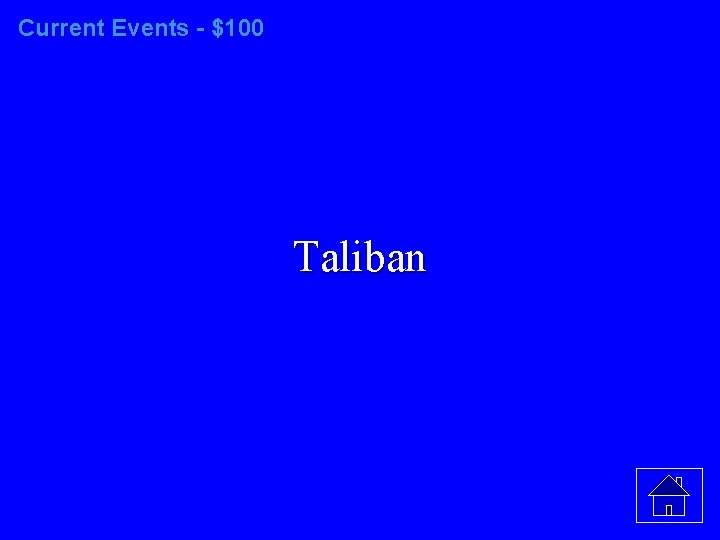 Current Events - $100 Taliban 