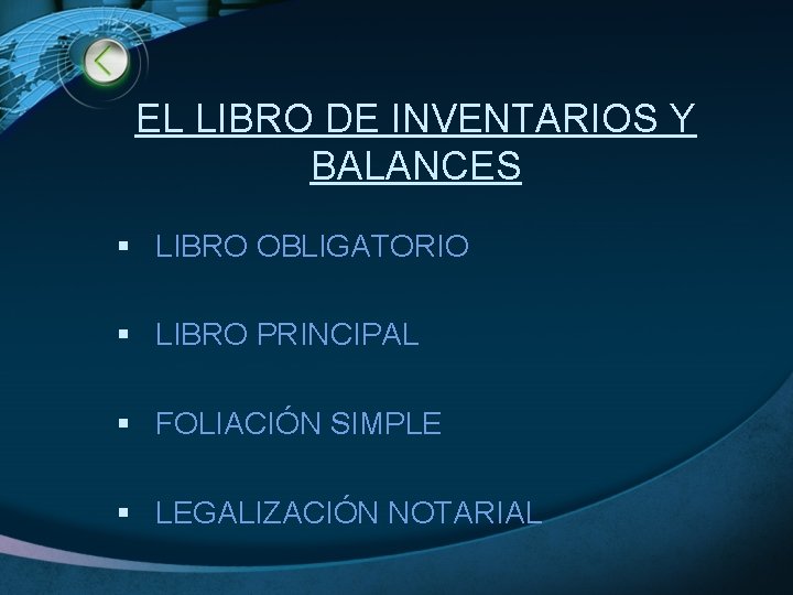 EL LIBRO DE INVENTARIOS Y BALANCES § LIBRO OBLIGATORIO § LIBRO PRINCIPAL § FOLIACIÓN