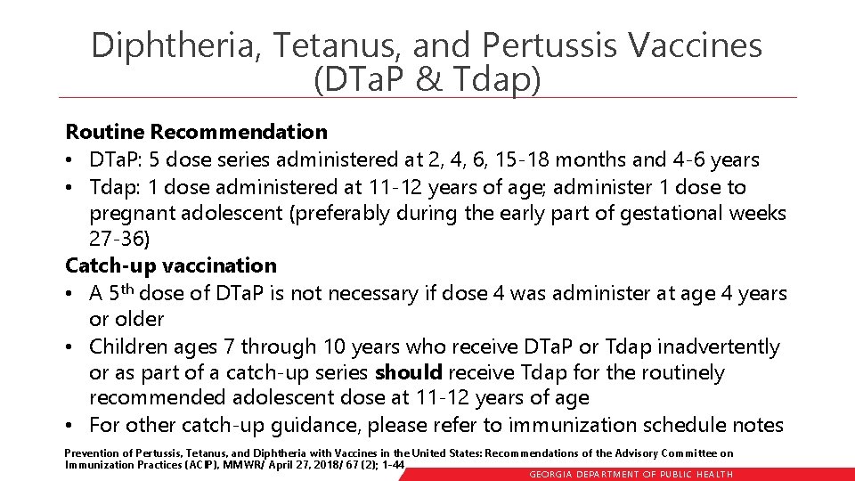 Diphtheria, Tetanus, and Pertussis Vaccines (DTa. P & Tdap) Routine Recommendation • DTa. P: