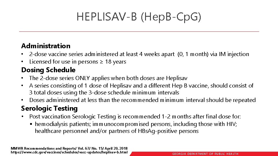 HEPLISAV-B (Hep. B-Cp. G) Administration • 2 -dose vaccine series administered at least 4