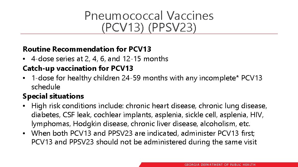 Pneumococcal Vaccines (PCV 13) (PPSV 23) Routine Recommendation for PCV 13 • 4 -dose