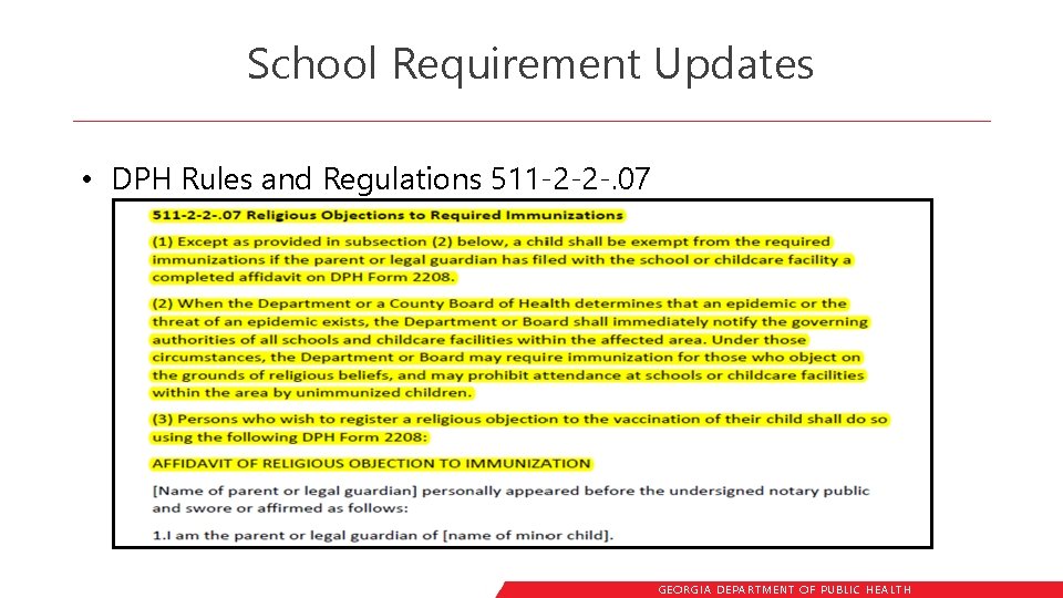 School Requirement Updates • DPH Rules and Regulations 511 -2 -2 -. 07 GEORGIA