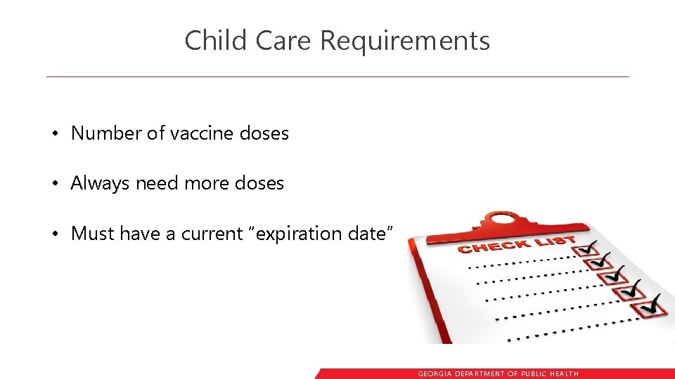 Child Care Requirements • Number of vaccine doses • Always need more doses •